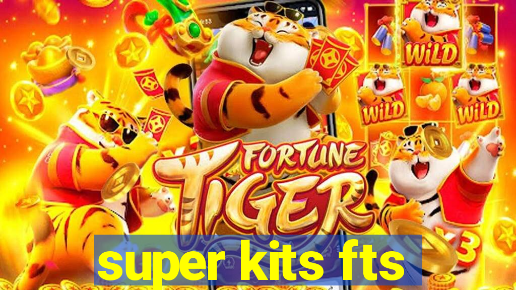 super kits fts